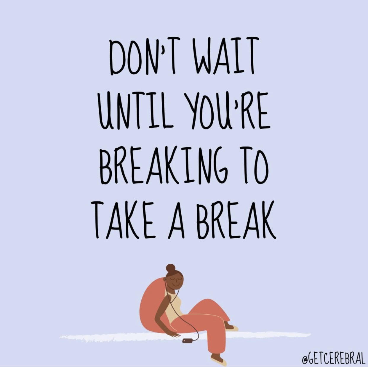 It’s okay to take a break. | Miss Teenage Canada